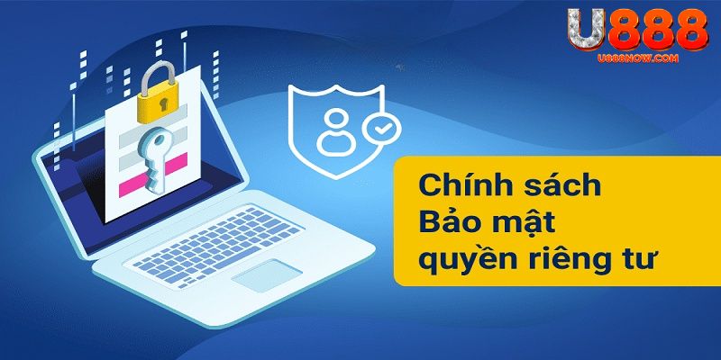 Chính sách bảo mật về quyền riêng tư các thông tin khách hàng