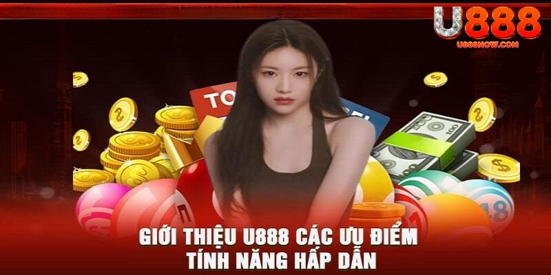 Giới thiệu U888 với những ưu điểm bật nhất