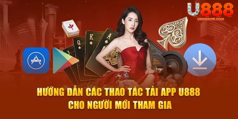 Hướng dẫn cách thực hiện tải app U888