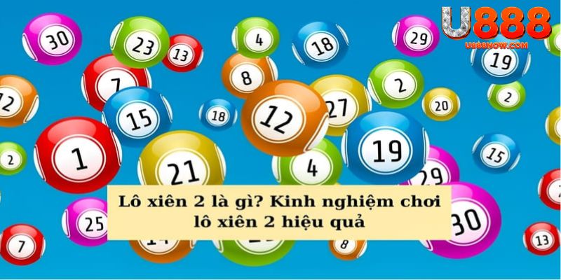 Kinh nghiệm bắt số lô xiên hiệu quả nhất